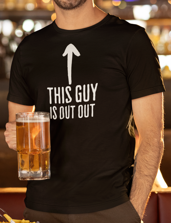 This Guy Is Out Out -  T-Shirt