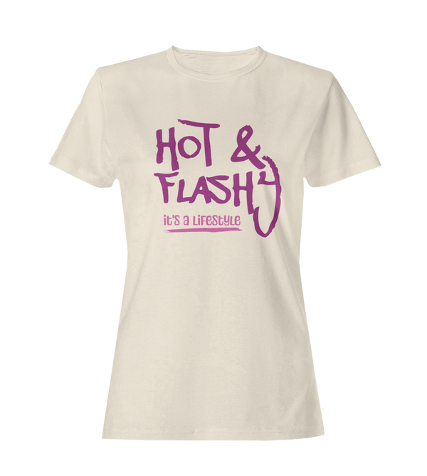 Hot & Flashy Its A Lifestyle - Women's T-Shirt