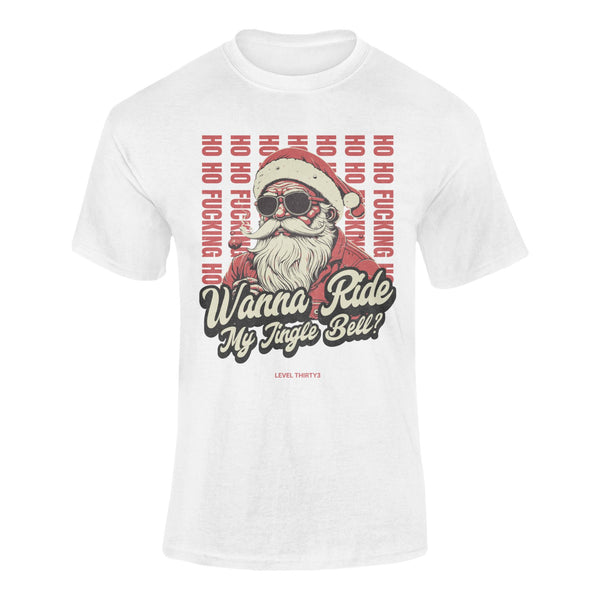 HO HO FUCKING HO - WANNA RIDE MY JINGLE BELL? - T-Shirt T- Shirt Level Thirty 3 S White 