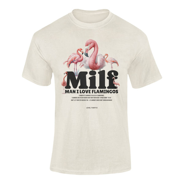 MILF - Man I Love Flamingos - T-Shirt T- Shirt Level Thirty 3 S Natural 