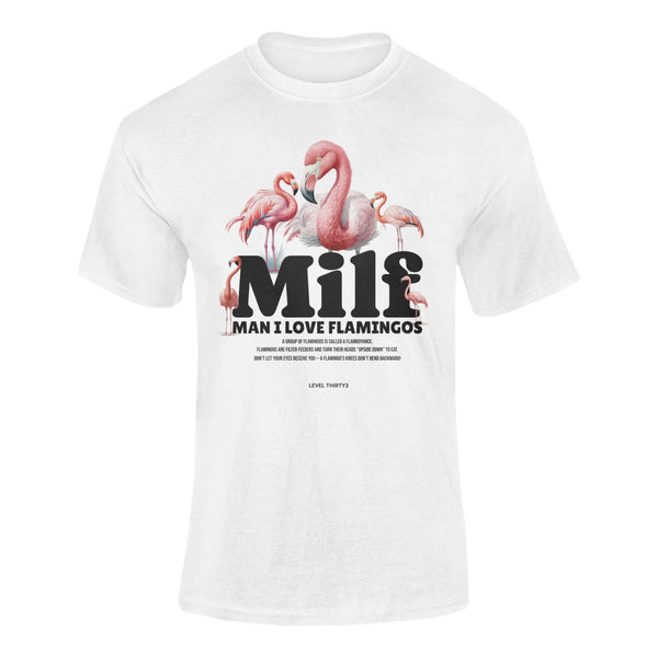 MILF - Man I Love Flamingos - T-Shirt T- Shirt Level Thirty 3 S White 