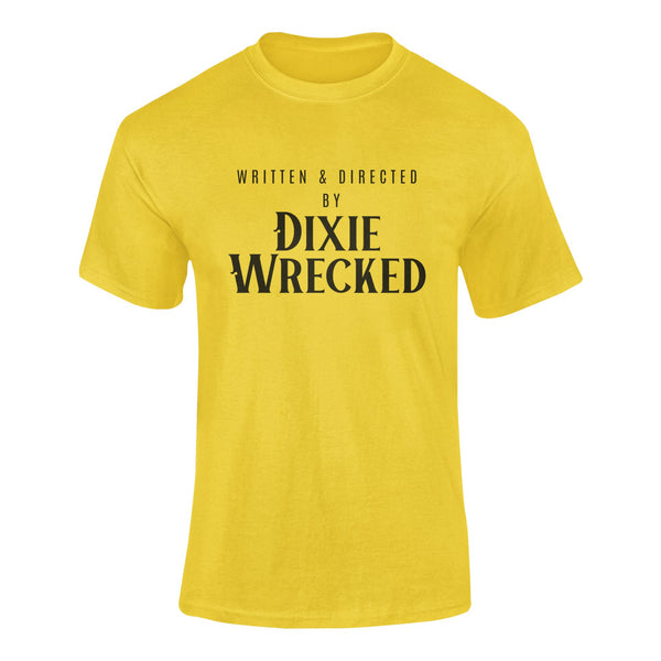 Written & Directed by Dixie Wrecked - T-Shirt T- Shirt Level Thirty 3 S Yellow 