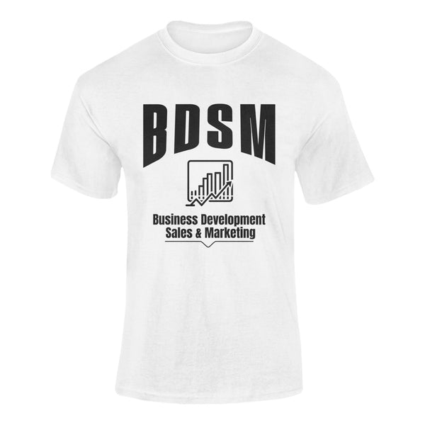 BDSM Business Development Sales & Marketing - T-Shirt T- Shirt Level Thirty 3 S White 