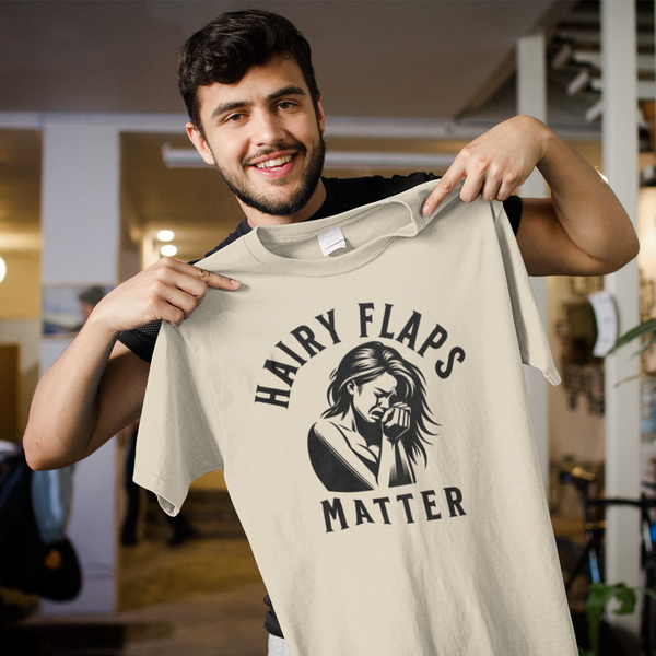 Hairy Flaps Matter -  T-Shirt