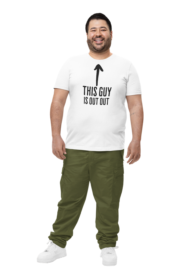 This Guy Is Out Out -  T-Shirt