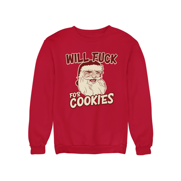 Will Fuck For Cookies Christmas Sweater