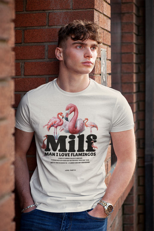 MILF - Man I Love Flamingos - T-Shirt T- Shirt Level Thirty 3 