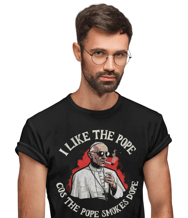 I Like The Pope Cos The Pope Smokes Dope - T-Shirt T- Shirt Level Thirty 3 