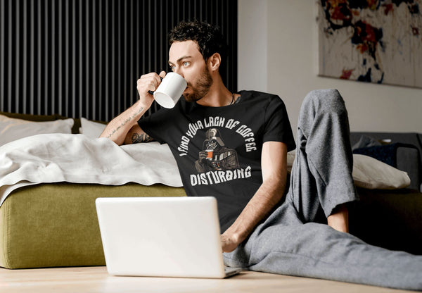 I Find Your Lack Of Coffee Disturbing - T-Shirt T- Shirt Level Thirty 3 