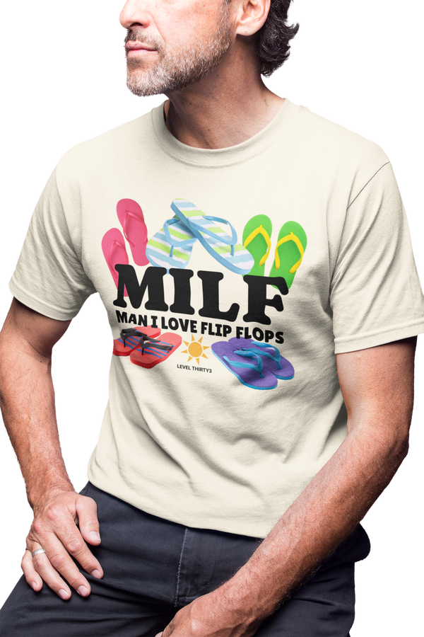 MILF - Man I Love Flip Flops- T-Shirt