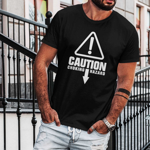 Caution Chocking Hazard - T-Shirt T- Shirt Level Thirty 3 